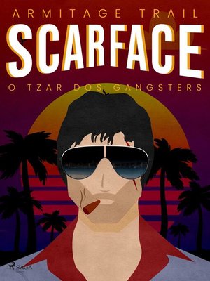 cover image of Scarface, O Tzar dos Gangsters